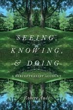 Seeing, Knowing, and Doing