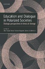 Education and Dialogue in Polarized Societies: Dialogic perspectives in times of change