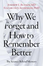 Why We Forget and How To Remember Better: The Science Behind Memory