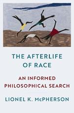 The Afterlife of Race: An Informed Philosophical Search