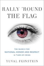 Rally 'round the Flag: The Search for National Honor and Respect in Times of Crisis