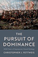 The Pursuit of Dominance