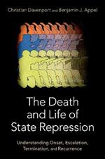 The Death and Life of State Repression: Understanding Onset, Escalation, Termination, and Recurrence