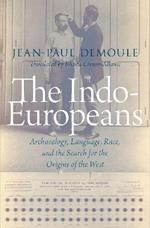 The Indo-Europeans: Archaeology, Language, Race, and the Search for the Origins of the West