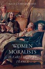 Women Moralists in Early Modern France