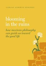Blooming in the Ruins