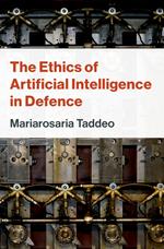 The Ethics of Artificial Intelligence in Defence