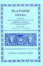 Plato Opera Vol. III: (Thg., Chrm., Laches, Lysis: Euthd., Prot., Gorg., Meno; Hp. Ma. et Min., Io, Mnx.)