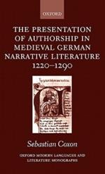 The Presentation of Authorship in Medieval German Literature 1220-1290