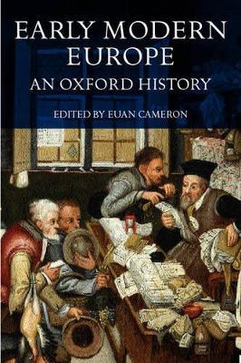 Early Modern Europe: An Oxford History - Euan Cameron - Libro in lingua  inglese - Oxford University Press - | Feltrinelli