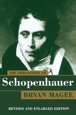 The Philosophy of Schopenhauer - Bryan Magee - cover