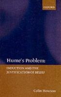 Hume's Problem: Induction and the Justification of Belief