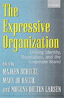 The Expressive Organization: Linking Identity, Reputation, and the Corporate Brand