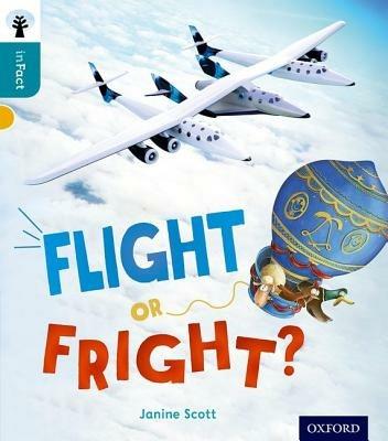 Oxford Reading Tree inFact: Level 9: Flight or Fright? - Janine Scott - cover