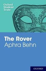 Oxford Student Texts: Aphra Behn: The Rover