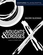 Oxford Playscripts: Noughts and Crosses