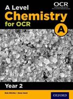 A Level Chemistry for OCR A: Year 2