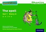 Read Write Inc. Phonics: The Spell (Green Set 1 Storybook 4)