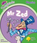 Oxford Reading Tree: Level 2: More Songbirds Phonics: Mr Zed