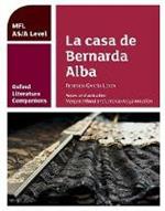 Oxford Literature Companions: La casa de Bernarda Alba: study guide for AS/A Level Spanish set text