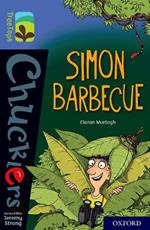 Oxford Reading Tree TreeTops Chucklers: Oxford Level 17: Simon Barbecue