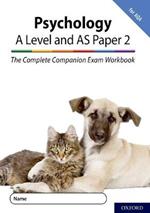 The Complete Companions for AQA Fourth Edition: 16-18: AQA Psychology A Level: Year 1 and AS Paper 2 Exam Workbook