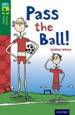 Oxford Reading Tree TreeTops Fiction: Level 12 More Pack A: Pass the Ball!
