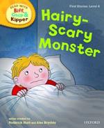 Oxford Reading Tree Read With Biff, Chip, and Kipper: First Stories: Level 6: Hairy-Scary Monster