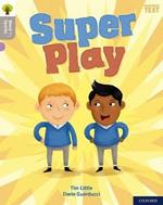 Oxford Reading Tree Word Sparks: Level 1: Super Play