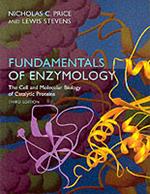 Fundamentals of Enzymology: Cell and Molecular Biology of Catalytic Proteins