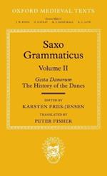Saxo Grammaticus (Volume II): Gesta Danorum: The History of the Danes