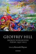 Broken Hierarchies: Poems 1952-2012