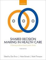 Shared Decision Making in Health Care: Achieving evidence-based patient choice
