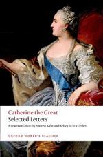 Catherine the Great: Selected Letters