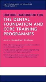 Oxford Handbook for the Dental Foundation and Core Training Programmes