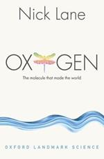 Oxygen: The molecule that made the world