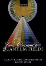 From Classical to Quantum Fields