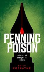 Penning Poison: A history of anonymous letters