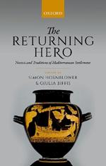 The Returning Hero: nostoi and Traditions of Mediterranean Settlement