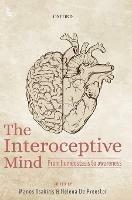 The Interoceptive Mind: From Homeostasis to Awareness