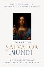 Leonardo's Salvator Mundi and the Collecting of Leonardo in the Stuart Courts