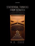 Statistical Thinking from Scratch: A Primer for Scientists