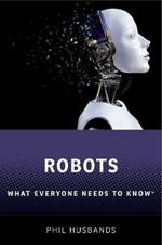 Robots: What Everyone Needs to Know (R)