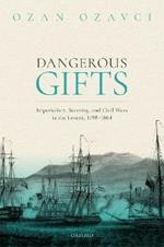 Dangerous Gifts: Imperialism, Security, and Civil Wars in the Levant, 1798-1864