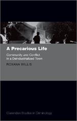 A Precarious Life: Community and Conflict in a Deindustrialized Town