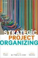 Strategic Project Organizing