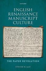 English Renaissance Manuscript Culture: The Paper Revolution