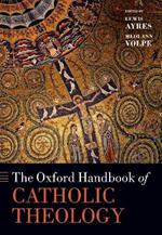 The Oxford Handbook of Catholic Theology