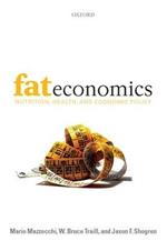 Fat Economics: Nutrition, Health, and Economic Policy