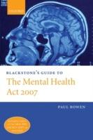 Blackstone's Guide to the Mental Health Act 2007